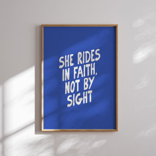 She Rides in Faith Not by Sight Christian Western Poster