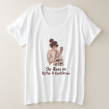 She Runs On Coffee Confidence T-Shirt