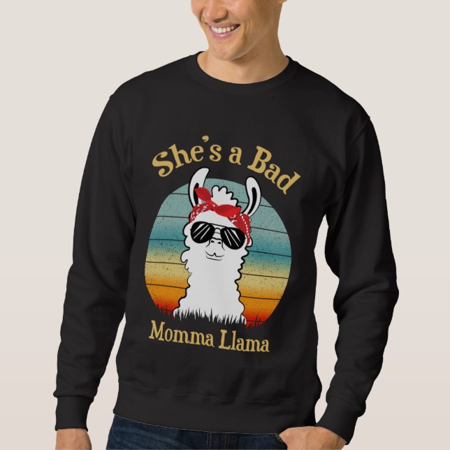 She s a Bad Momma Llama  Mama Sweatshirt (Front)