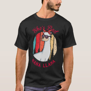 She s A Bad Nana Llama Mother s Day Party T-Shirt