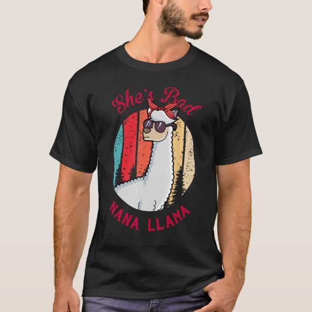 She s A Bad Nana Llama  Mother s Day Party T-Shirt (Front)