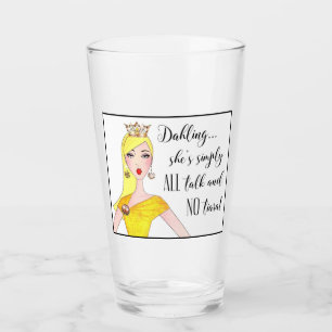 “She’s All Talk and No Tiara!” Glass