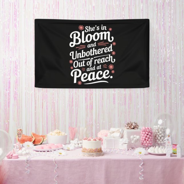 She’s In Bloom And Unbothered Out Of Reach And At  Banner (Party)