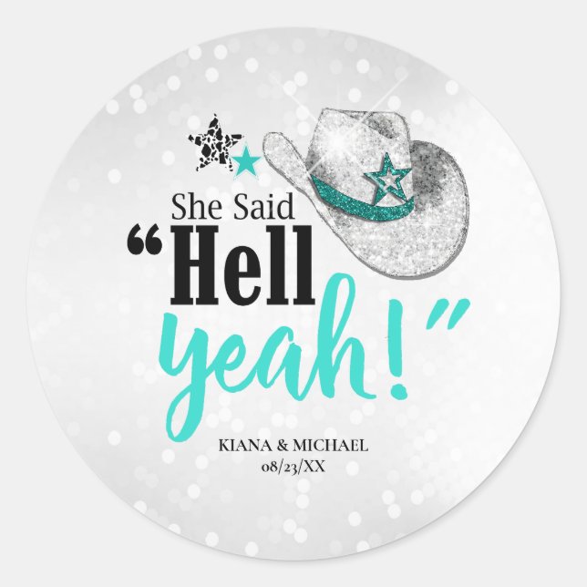 She Said 'Hell Yeah' Cowgirl Hat Teal ID927 Classic Round Sticker (Front)