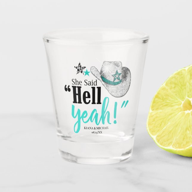 She Said 'Hell Yeah' Cowgirl Hat Teal ID927 Shot Glass (Front)