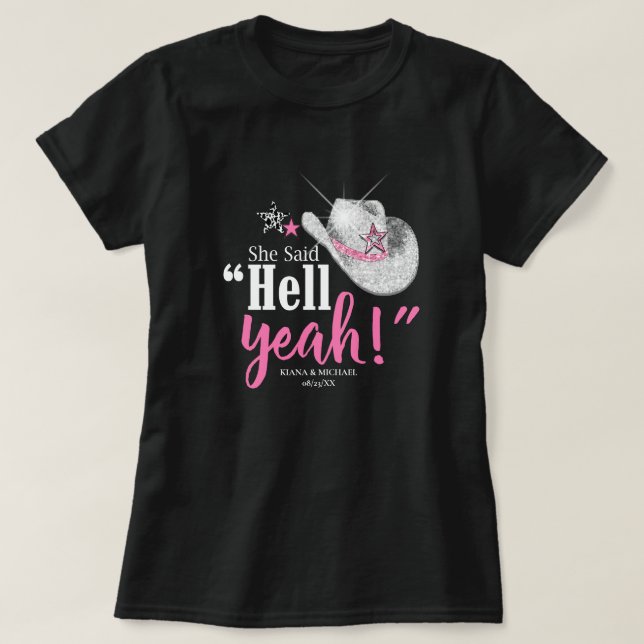 She Said 'Hell Yeah' Cowgirl Hat Wht ID927 T-Shirt (Design Front)