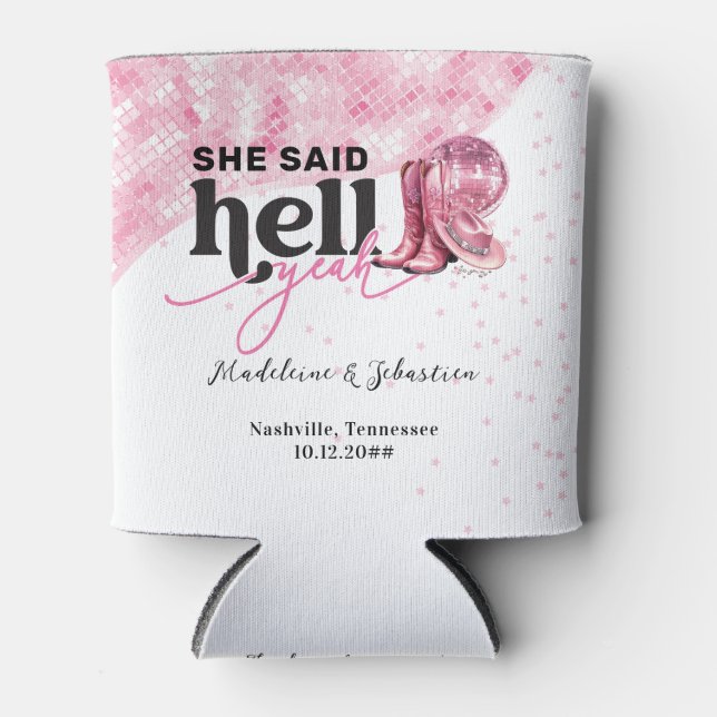 She Said Hell Yeah Pink Western Booth Hat Wedding Can Cooler (Front)