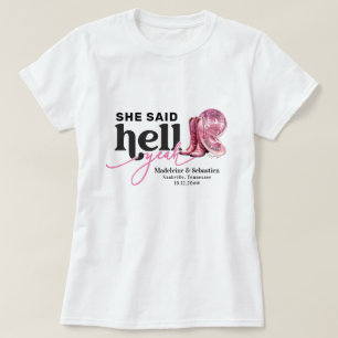 She Said Hell Yeah Pink Western Booth Hat Wedding T-Shirt