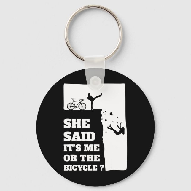 She said its me or the Bicycle Fun Cycling  Key Ring (Front)