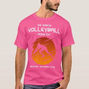 She Said Volleyball Or I Beach Volleyball T-Shirt