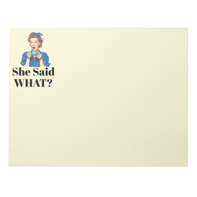 She Said What? Notepad (Front)