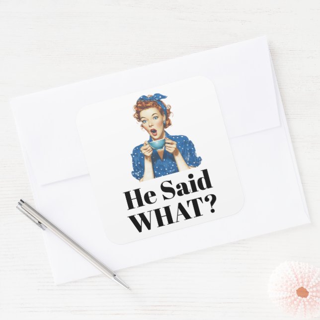 She Said What? Sticker (Envelope)