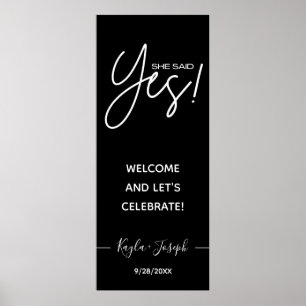 She said Yes banner black Engaged welcome Poster