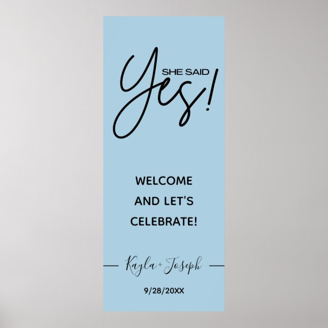 She Said Yes banner Soft Blue Engagement Welcome Poster (Front)