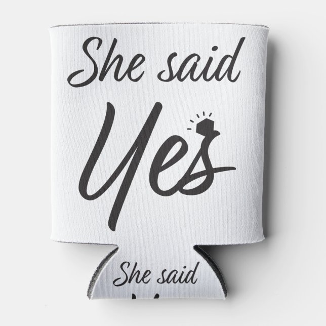 She said yes can cooler (Front)