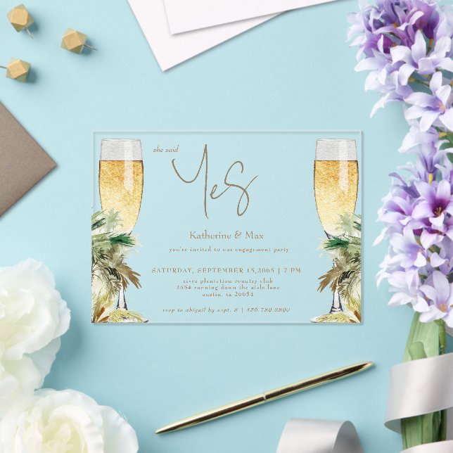 She Said Yes Champagne Tropical Engagement Party  Acrylic Invitations (Insitu (Wedding))