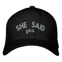 She Said Yes, Custom Embroidered Gift Embroidered