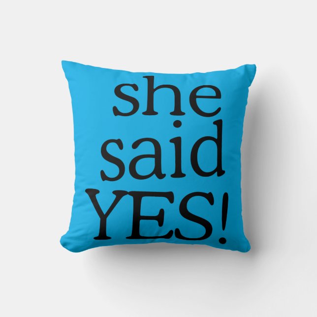 She Said Yes!!!!! | Engagement Celebration Design Cushion (Front)
