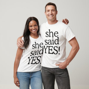 She Said Yes!!!!! Engagement Celebration Design T-Shirt
