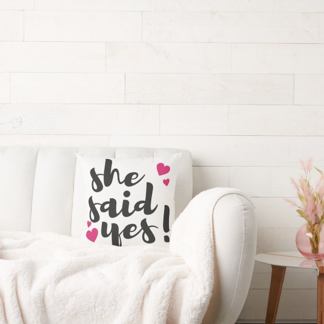 She Said Yes! Engagement Celebration – Romantic  Cushion (Couch)