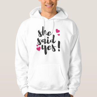 She Said Yes! Engagement Celebration – Romantic Hoodie