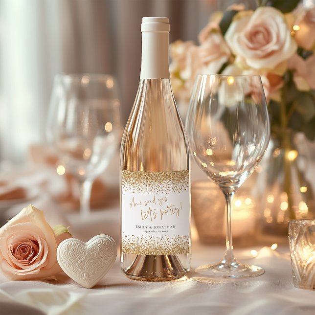 She Said Yes Lets Party Gold Glitter Engagement Wine Label (Creator Uploaded)