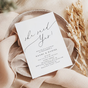 She Said Yes Minimalist Modern Script Engagement Invitation