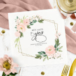 She Said Yes Pink Floral Geometric Bridal Shower  Napkin<br><div class="desc">She Said Yes Pink Floral Geometric Bridal Shower Napkins</div>