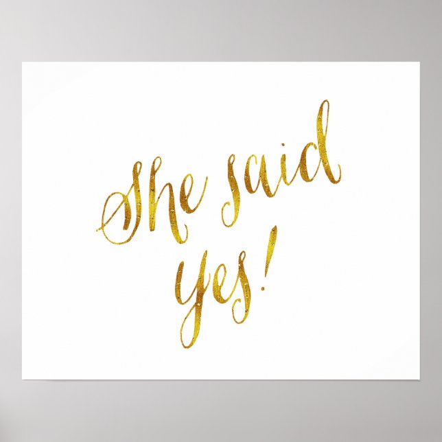 She Said Yes Quote Faux Gold Foil Metallic Design Poster (Front)