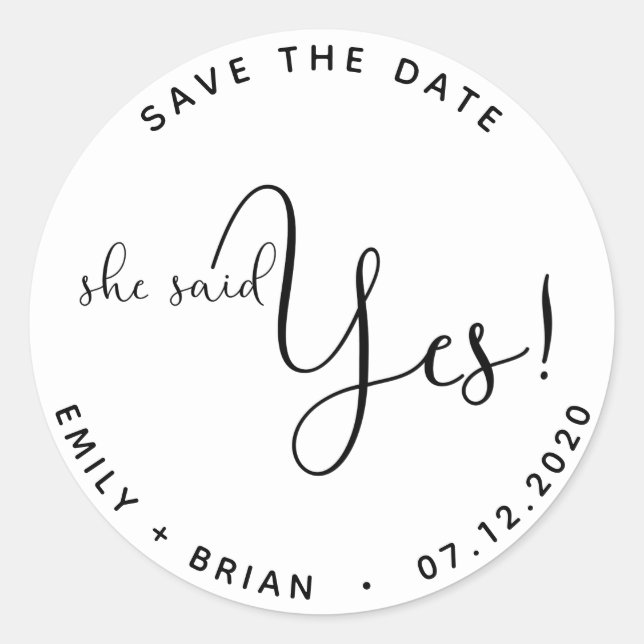 She Said Yes ⎢Save The Date Sticker (Front)