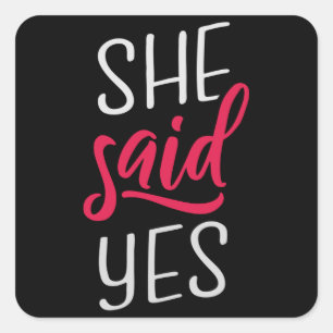 She said yes square sticker
