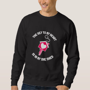 She Shed And Lady Cave - Key To My Heart Sweatshirt