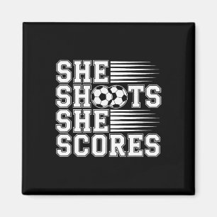 She Shoots She Scores Soccer Quote For Girls Kids Magnet