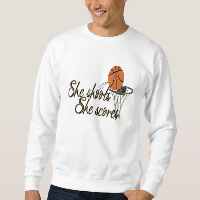 She Shoots...She Scores Sweatshirt (Front)