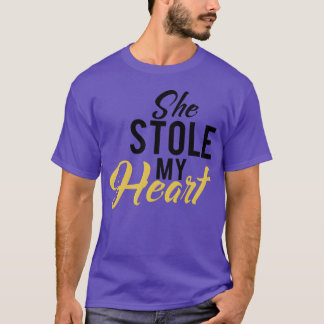 she stole my heart girl T-Shirt