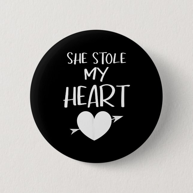 She Stole My Heart Valentines Day Matching Couples 6 Cm Round Badge (Front)