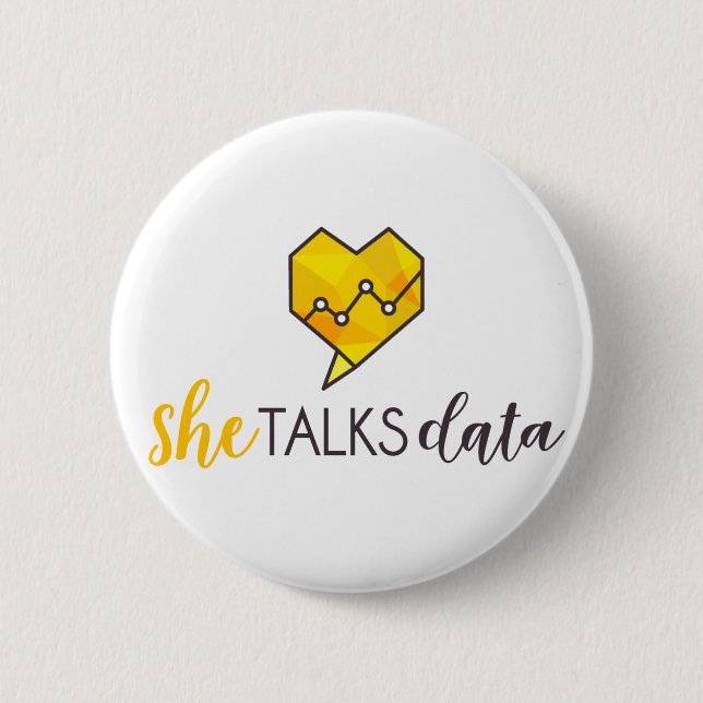 She Talks Data Button (Front)
