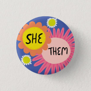 SHE / THEM Pronouns Flowers Pride Handlettered  3 Cm Round Badge