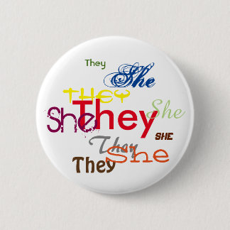 She/They All Over 6 Cm Round Badge