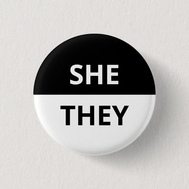 She/They Pronoun Black & White Badge (Front)