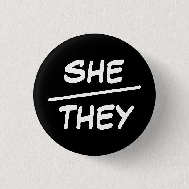 She/They Pronouns Black & White Badge (Front)