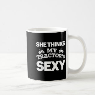 She Thinks My Tractors Y T Shirt Funny Boyfriend G Coffee Mug