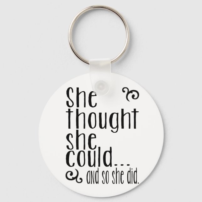 She thought she could...and so she did. key ring (Front)