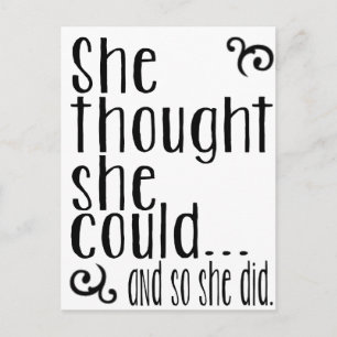 She thought she could...and so she did. postcard