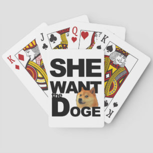 She want the Doge Playing Cards