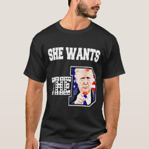 She Wants The D Donald Trump 2024 T-Shirt