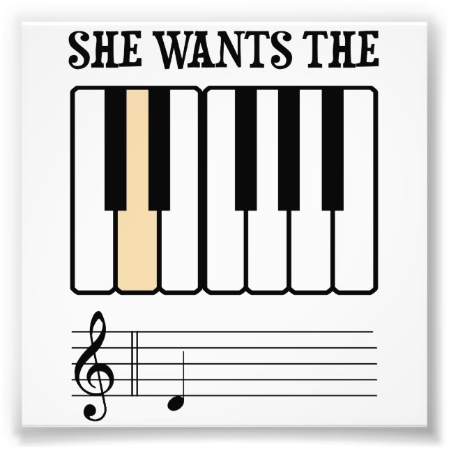 She Wants the D Piano Music Photo Print (Front)
