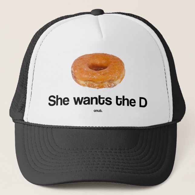 She Wants the Doughnut Trucker Hat (Front)