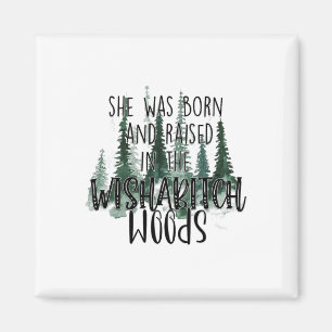 She Was Born And Raised In Wisha Woods Camper  Magnet