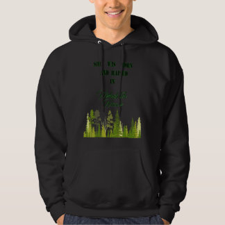 She Was Born  And Raised In Wishabitch Woods Campe Hoodie